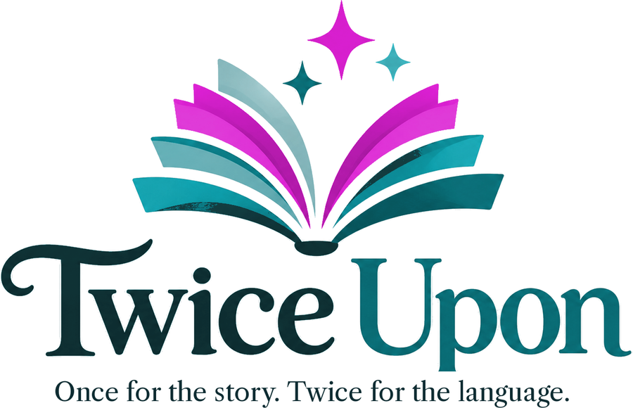 Twice Upon: Once for the story. Twice for the language.
